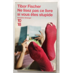 Ne lisez pas ce livre si vous êtes stupide