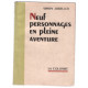 Neuf personnages en pleine aventure