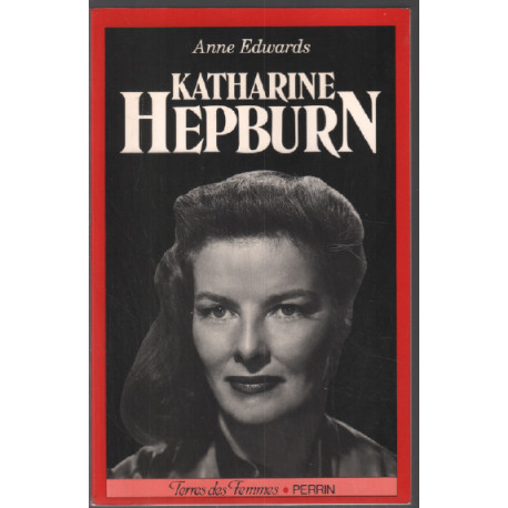 Katharine Hepburn. Le charme et le courage