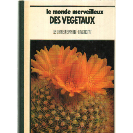 Le monde merveilleux des végétaux