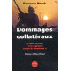 Dommages collatéraux : La Face obscure de la guerre contre le...