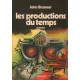Les productions du temps