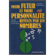 Votre Futur Et Votre Personnalité Révélés Par Les Nombres. Manuel...