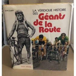 La véridique histoire des géants de la route