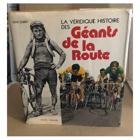 La véridique histoire des géants de la route