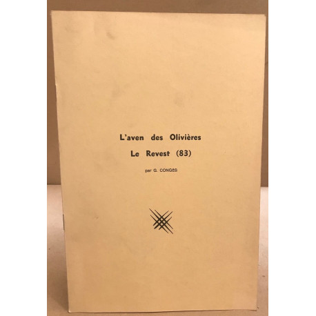 L'aven des olivières - le revest (83 )