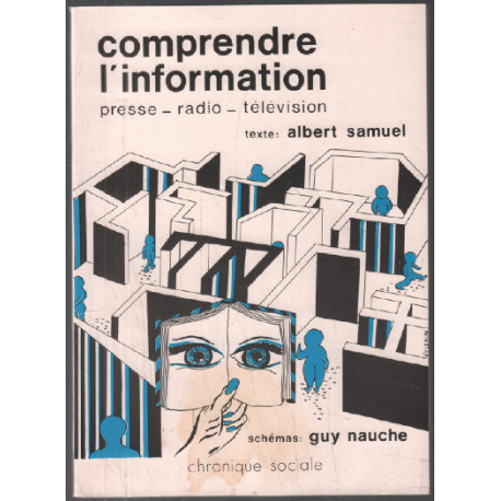 Comprendre l'information : Presse radio télévision