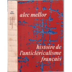 Histoire de l'anticléricalisme francais
