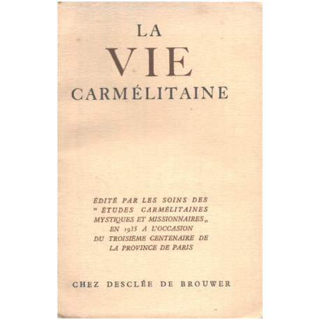 La vie carmelitaines mystiques et missionnaire 20e année - vol i -
