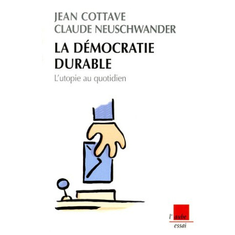 La démocratie durable : L'utopie au quotidien