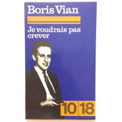 je voudrais pas crever