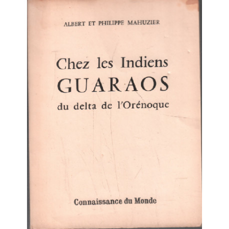 Chez les indiens guaraos du delta de l'orénoque