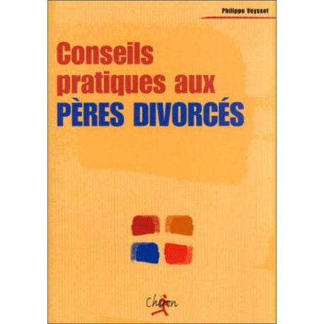 Conseils pratiques aux pères divorcés