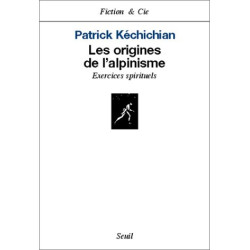Les Origines de l'alpinisme : exercices spirituels