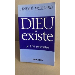 Dieu existe je l'ai rencontré