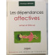 Les dépendances affectives : aimer et être soi