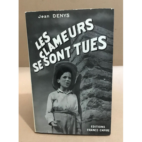 Les clameurs se sont tues / illustré par les photographies du film