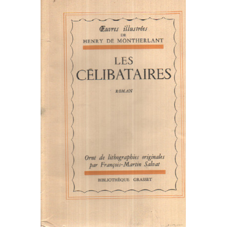 Les celibataires / orné de lithographies originales par...