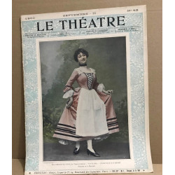 Le théâtre revue mensuelle illustrée n° 42 / septembre 1900 /...