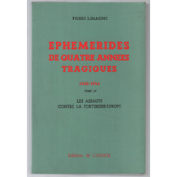 Ephémérides de quatre années tragiques 1940-1944 tome 3