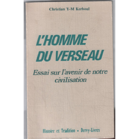 L'homme du verseau / essai sur l'avenir de notre civilisation