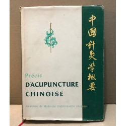Precis d'Acupuncture Chinoise. Academie de Medecine Traditionnelle...