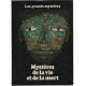 Mystères de la vie et de la mort