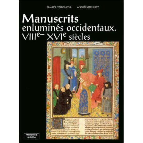 Manuscrits enlumines Occidentaux VIII / XVIe Siecle