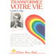 Transformez votre vie