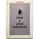 Islam. Le grand malentendu
