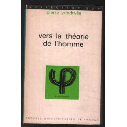 Vers la théorie de l'homme
