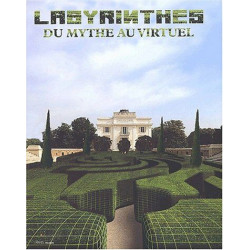 Labyrinthes: Du mythe au virtuel