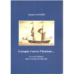 Lorsque s'ouvre l'horizon ... un essai d'histoire dans l'aventure...