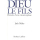 Dieu le fils - histoire d'une métamorphose