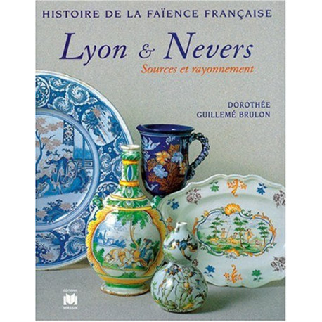 Faïences de Lyon et de Nevers