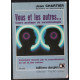 Vous et les autres . cours pratique de Caractériologie