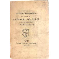 NOTES ET DOCUMENTS SUR L'HISTOIRE DES THÉATRES DE PARIS AU XVIIIe...