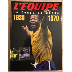 La coupe du Monde 1930-1970 (l'équipe)