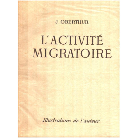 L'activité migratoire / illustrations de l'auteur