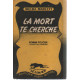 La mort te cherche