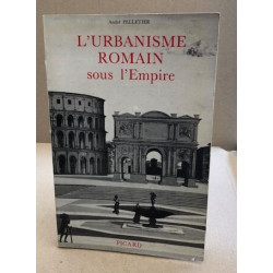 L'Urbanisme romain sous l'Empire