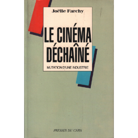 Le cinéma déchaîne : mutation d'une industrie