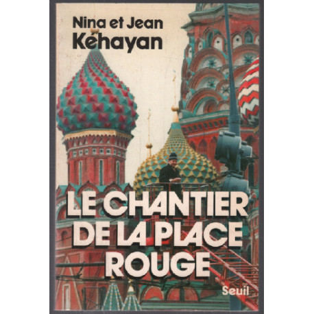 Le chantier de la place rouge