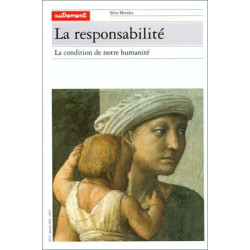 LA RESPONSABILITE.: La condition de notre humanité