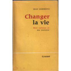 Changer la vie / mon enfance et ma jeunesse