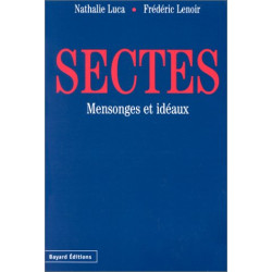 SECTES. Mensonges et idéaux