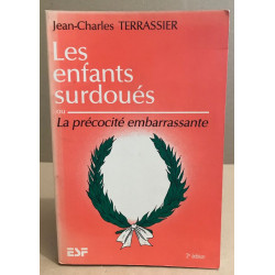 Les Enfants surdoués ou la Précocité embarrassante