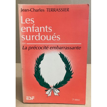 Les Enfants surdoués ou la Précocité embarrassante
