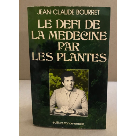 Le défi de la medecine par les plantes