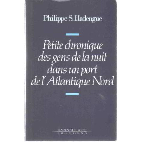 Petite chronique des gens de la nuit dans un port de l'Atlantique Nord